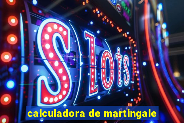 calculadora de martingale